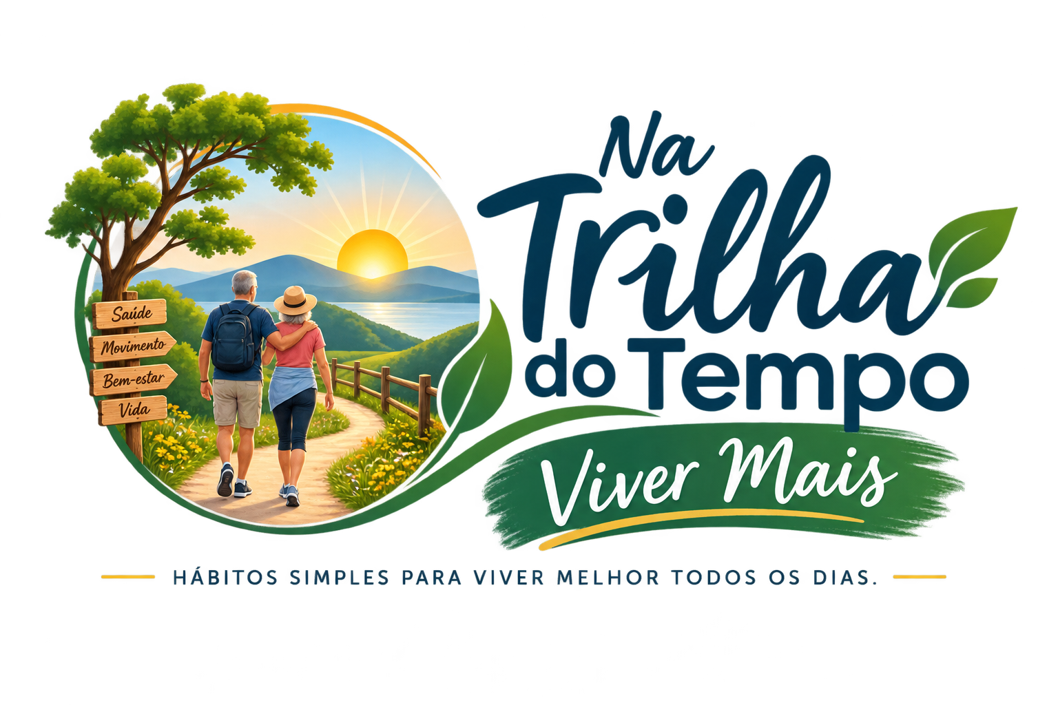 NA TRILHA DO TEMPO. VIVER MAIS!